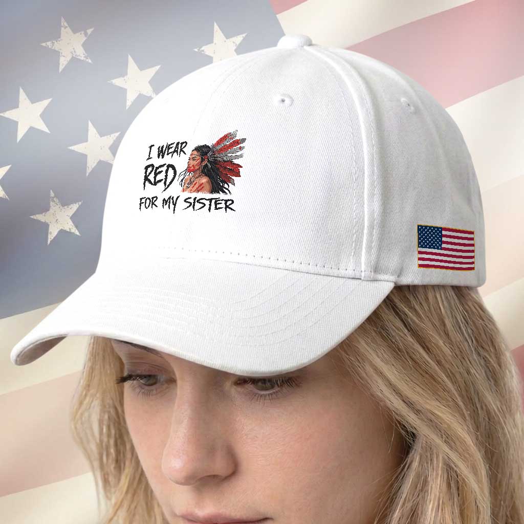 MMIW Awareness Month Indigenous Support Gift Baseball Cap I Wear Red For My Sister
