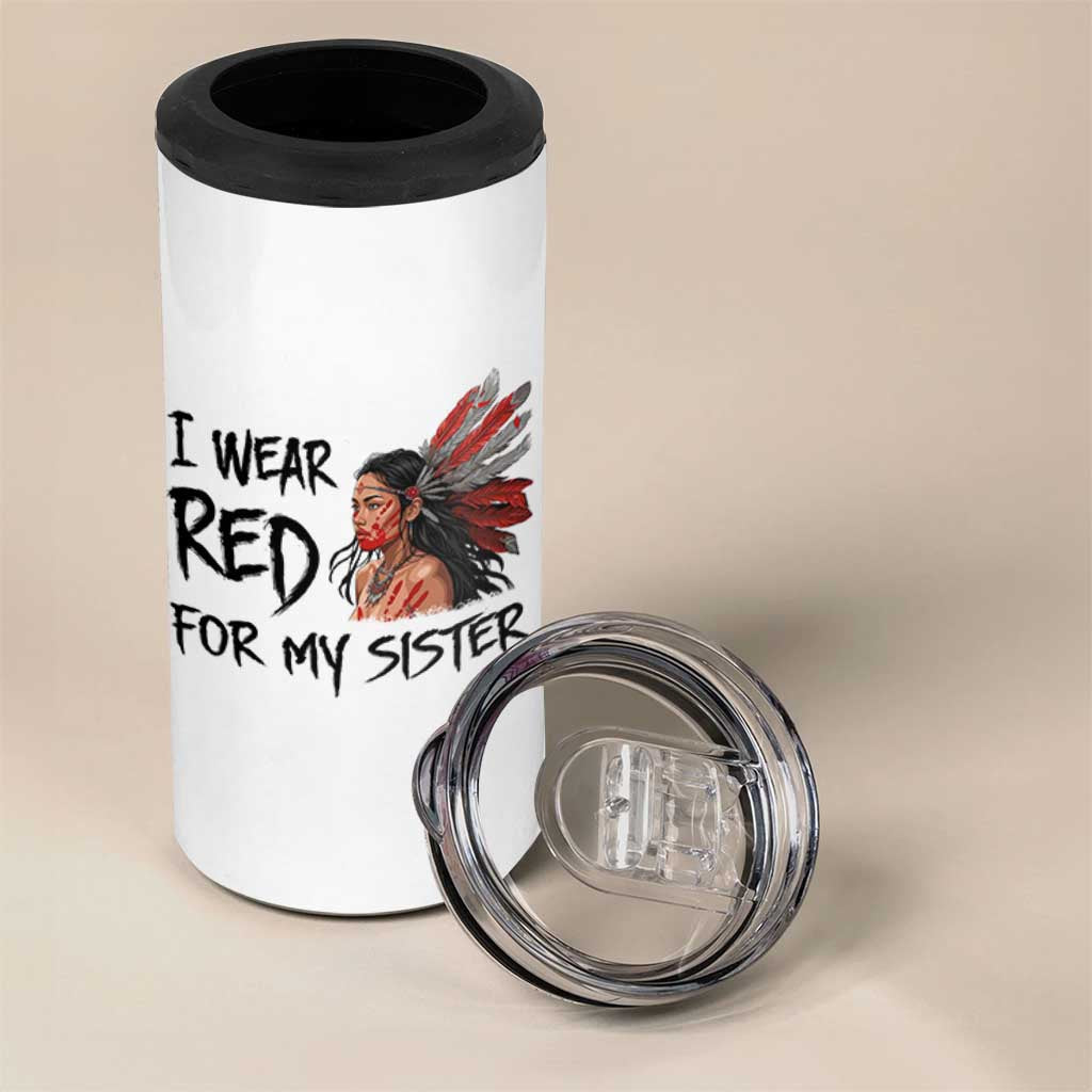 MMIW Awareness Month Indigenous Support Gift 4 in 1 Can Cooler Tumbler I Wear Red For My Sister