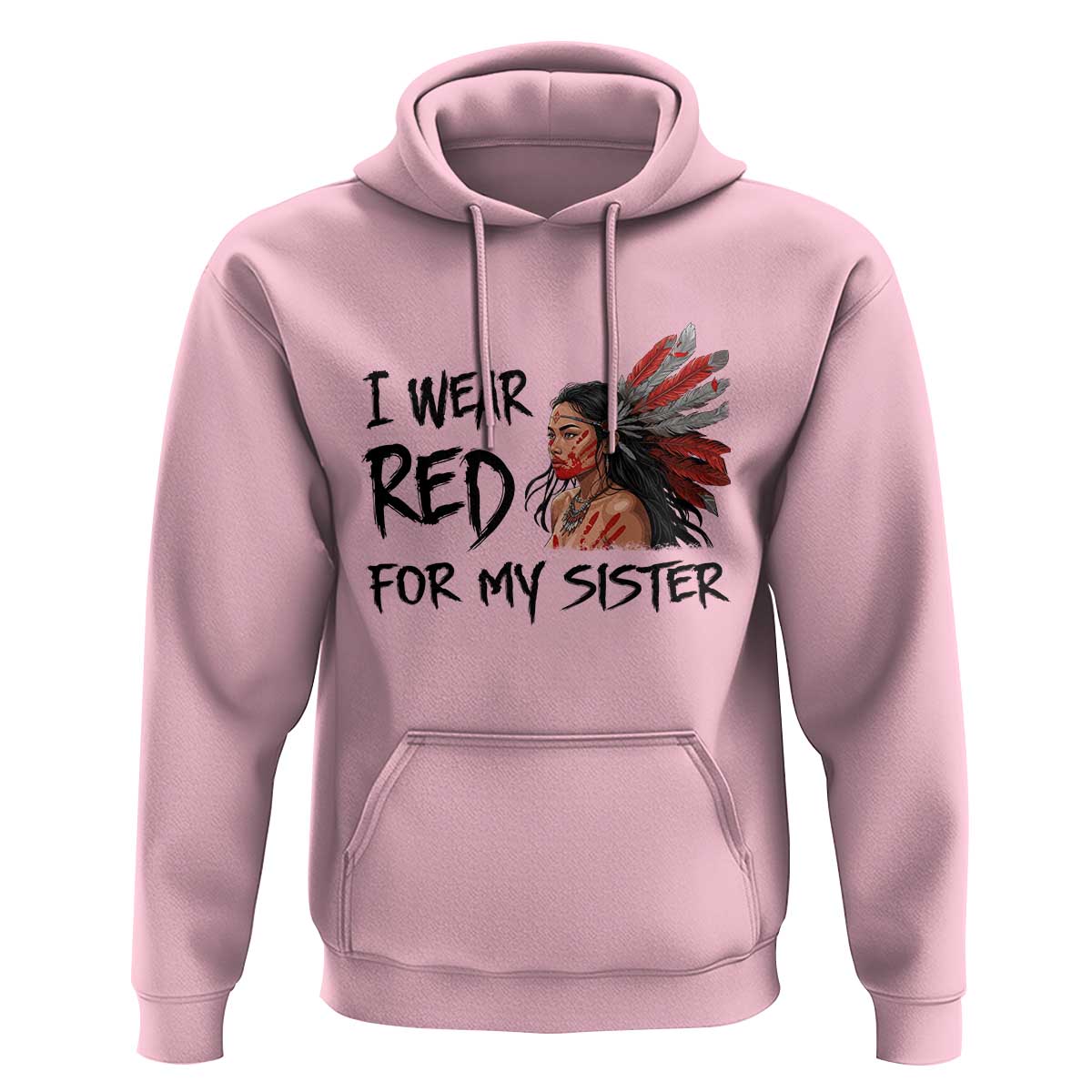 MMIW Awareness Month Indigenous Support Gift Hoodie I Wear Red For My Sister