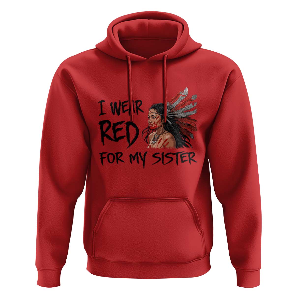MMIW Awareness Month Indigenous Support Gift Hoodie I Wear Red For My Sister