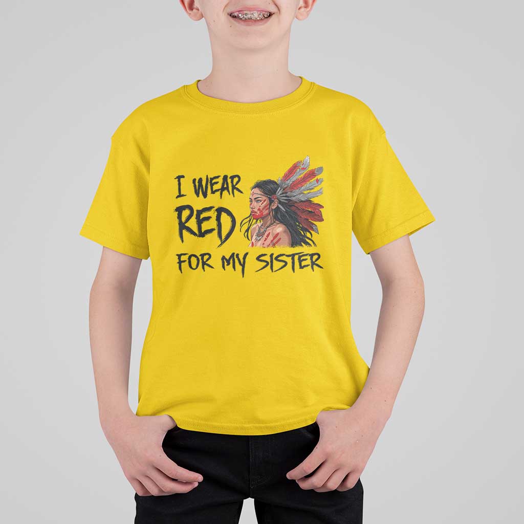 MMIW Awareness Month Indigenous Support Gift T Shirt For Kid I Wear Red For My Sister