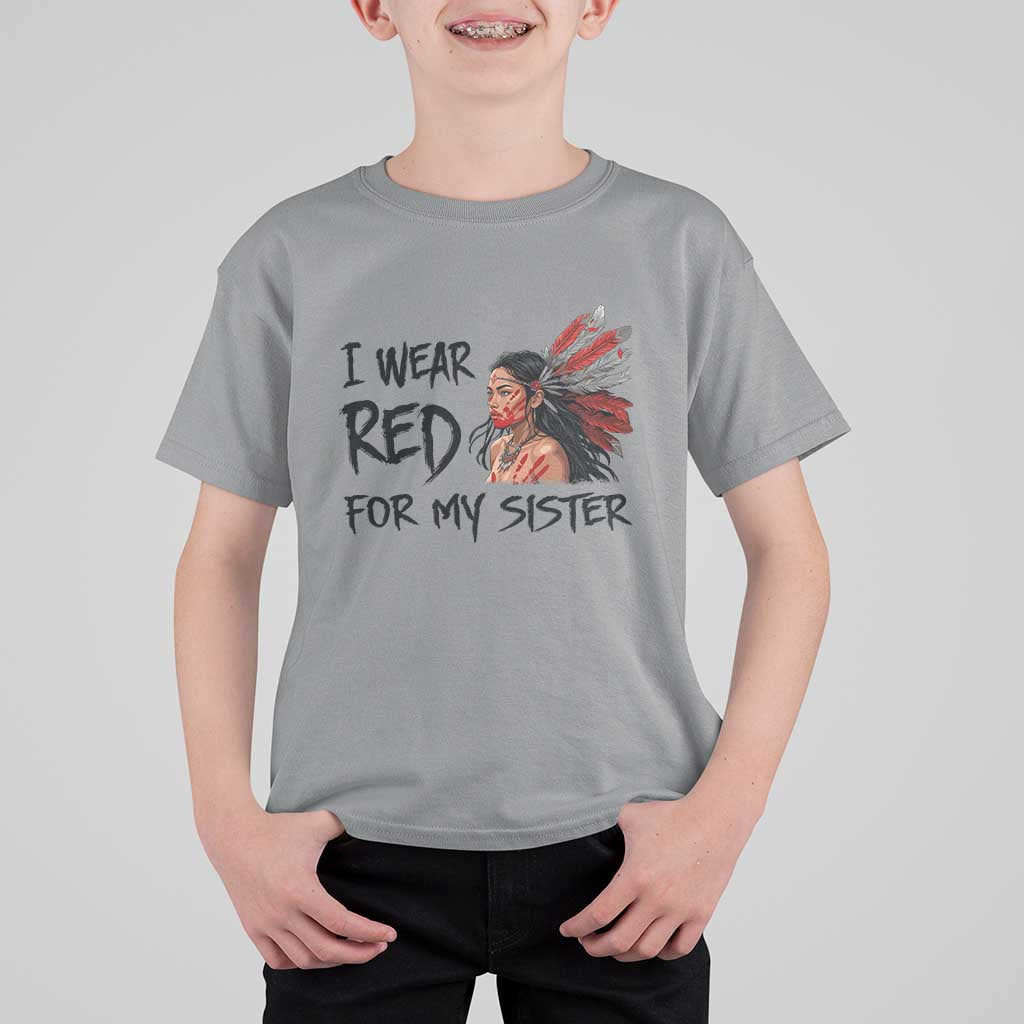 MMIW Awareness Month Indigenous Support Gift T Shirt For Kid I Wear Red For My Sister