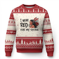 MMIW Awareness Month Indigenous Support Gift Ugly Christmas Sweater I Wear Red For My Sister