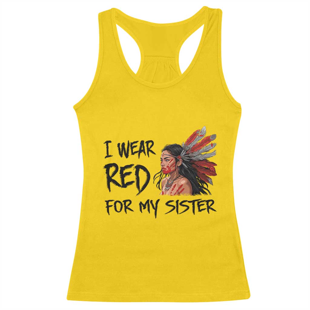 MMIW Awareness Month Indigenous Support Gift Racerback Tank Top I Wear Red For My Sister