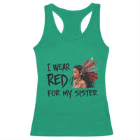 MMIW Awareness Month Indigenous Support Gift Racerback Tank Top I Wear Red For My Sister