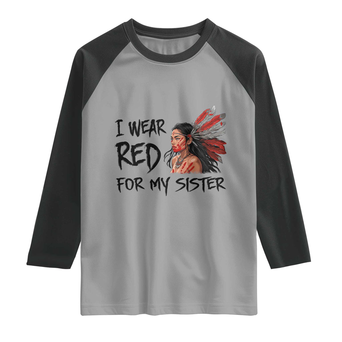 MMIW Awareness Month Indigenous Support Gift Raglan Shirt I Wear Red For My Sister