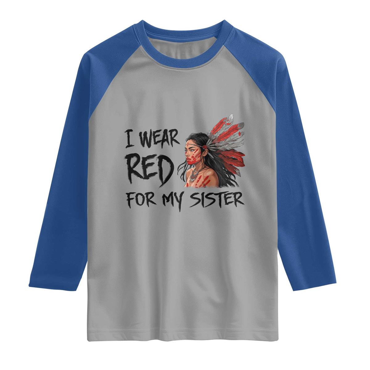 MMIW Awareness Month Indigenous Support Gift Raglan Shirt I Wear Red For My Sister