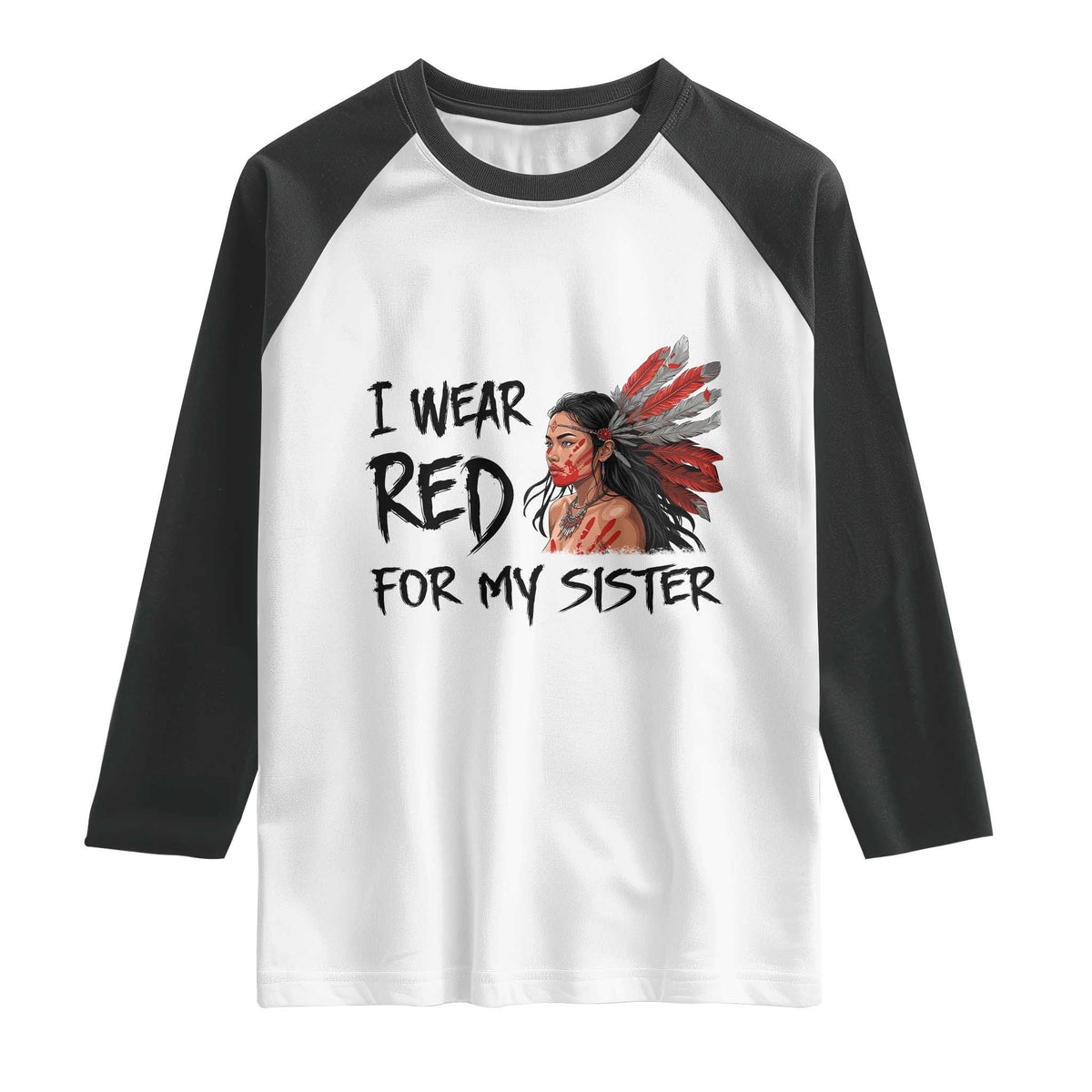 MMIW Awareness Month Indigenous Support Gift Raglan Shirt I Wear Red For My Sister
