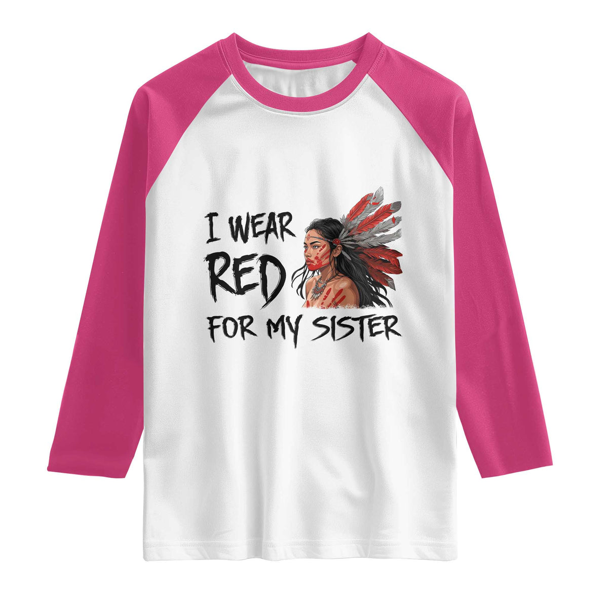 MMIW Awareness Month Indigenous Support Gift Raglan Shirt I Wear Red For My Sister