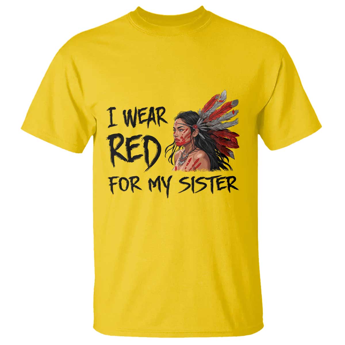 MMIW Awareness Month Indigenous Support Gift T Shirt I Wear Red For My Sister