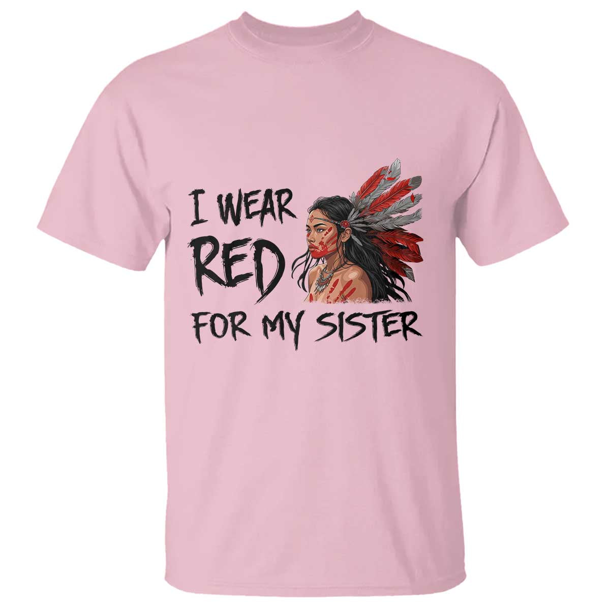 MMIW Awareness Month Indigenous Support Gift T Shirt I Wear Red For My Sister