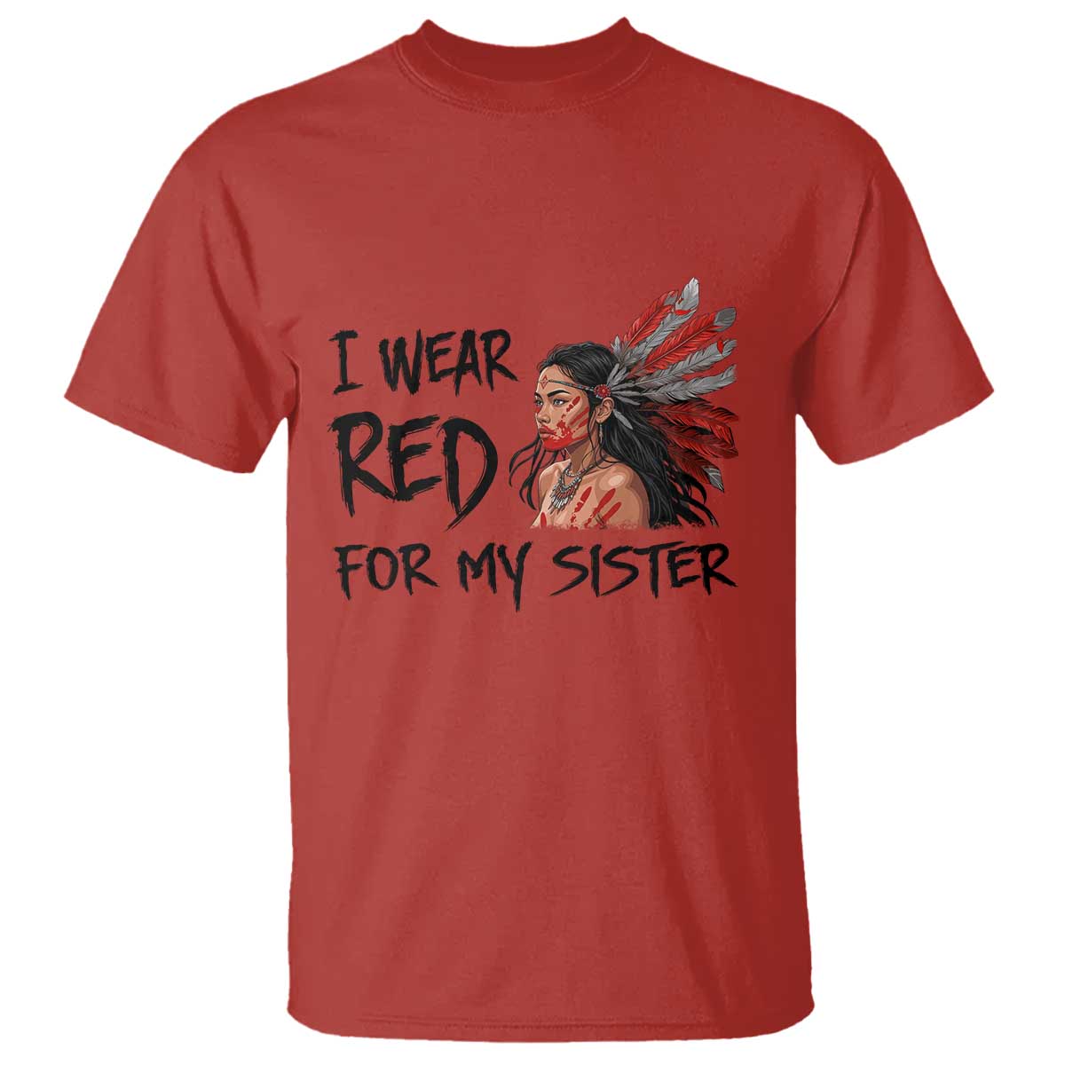 MMIW Awareness Month Indigenous Support Gift T Shirt I Wear Red For My Sister
