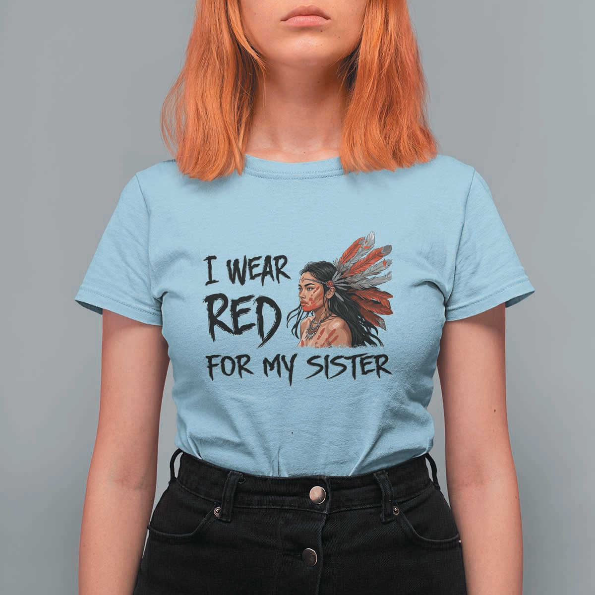 MMIW Awareness Month Indigenous Support Gift T Shirt For Women I Wear Red For My Sister