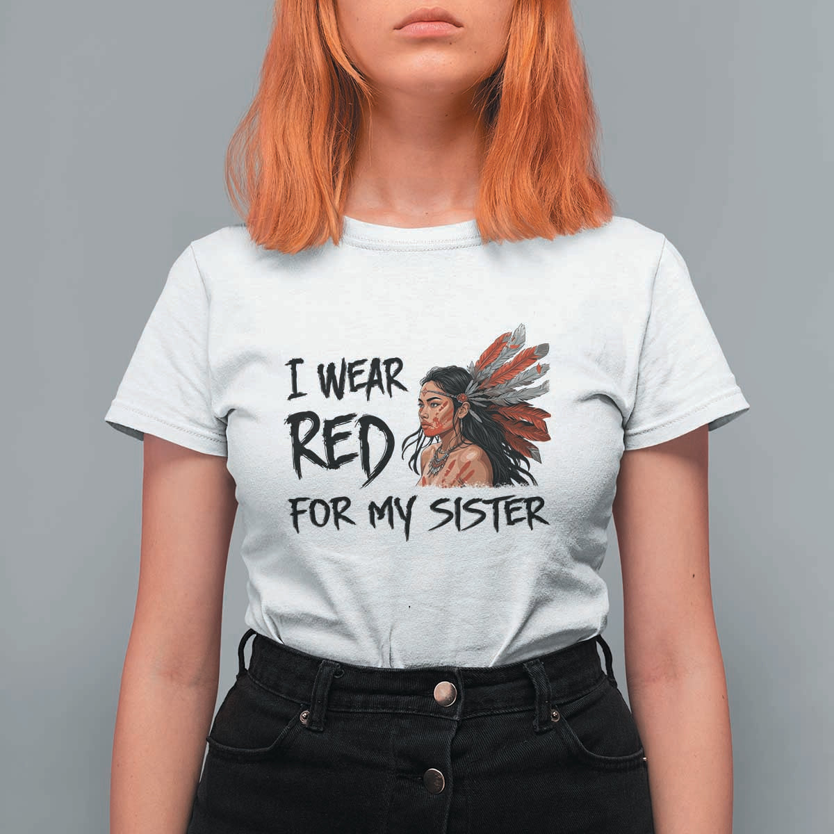 MMIW Awareness Month Indigenous Support Gift T Shirt For Women I Wear Red For My Sister