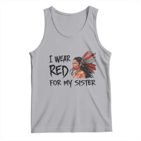MMIW Awareness Month Indigenous Support Gift Tank Top I Wear Red For My Sister