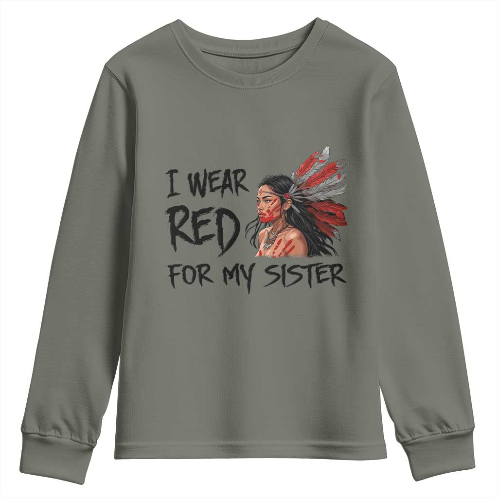 MMIW Awareness Month Indigenous Support Gift Youth Sweatshirt I Wear Red For My Sister