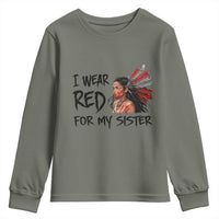MMIW Awareness Month Indigenous Support Gift Youth Sweatshirt I Wear Red For My Sister