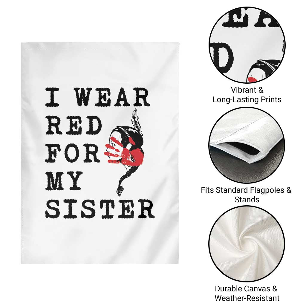 MMIW Awareness Month Native American Garden Flag I Wear Red For My Sister
