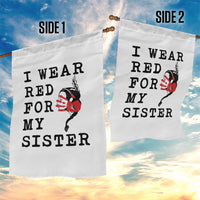 MMIW Awareness Month Native American Garden Flag I Wear Red For My Sister