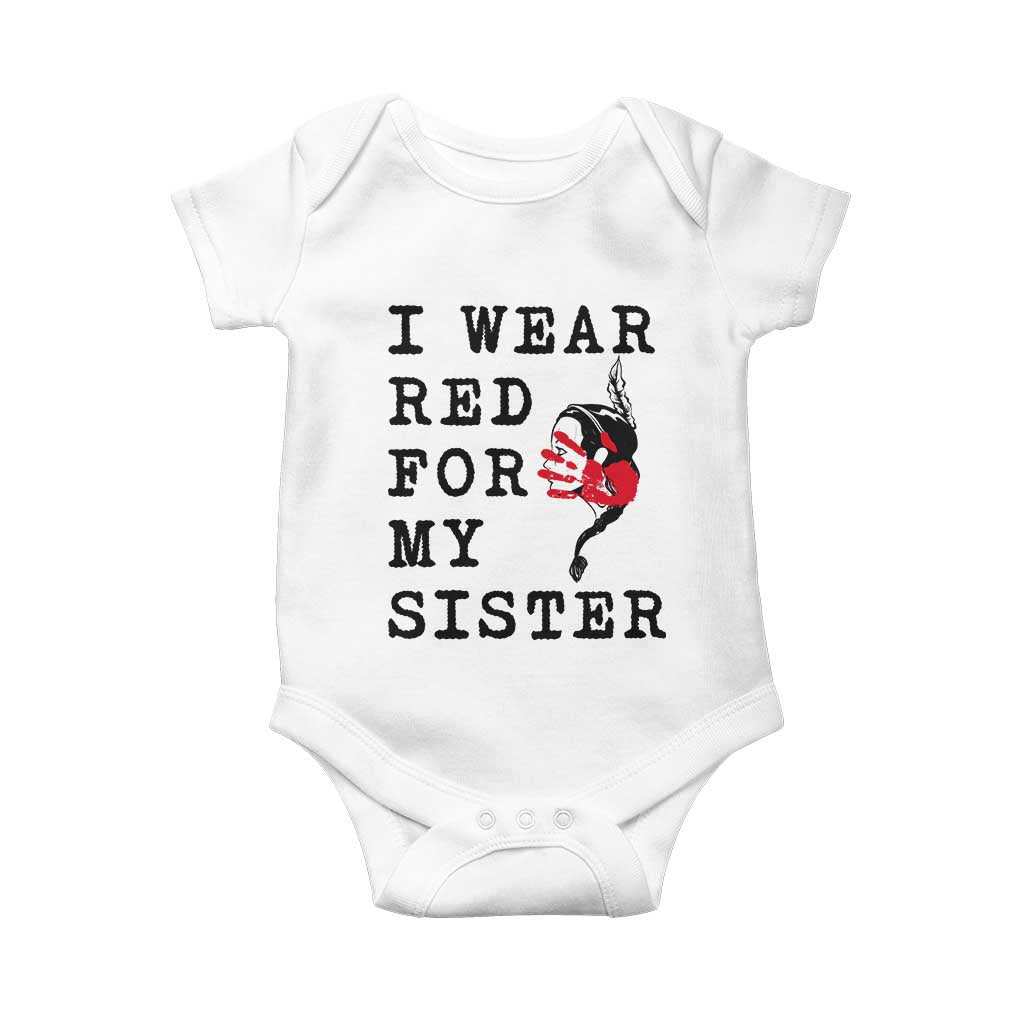 MMIW Awareness Month Native American Baby Onesie I Wear Red For My Sister