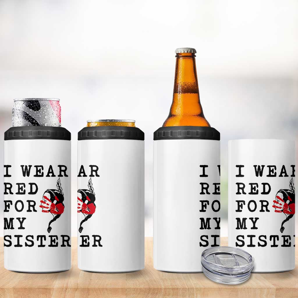 MMIW Awareness Month Native American 4 in 1 Can Cooler Tumbler I Wear Red For My Sister