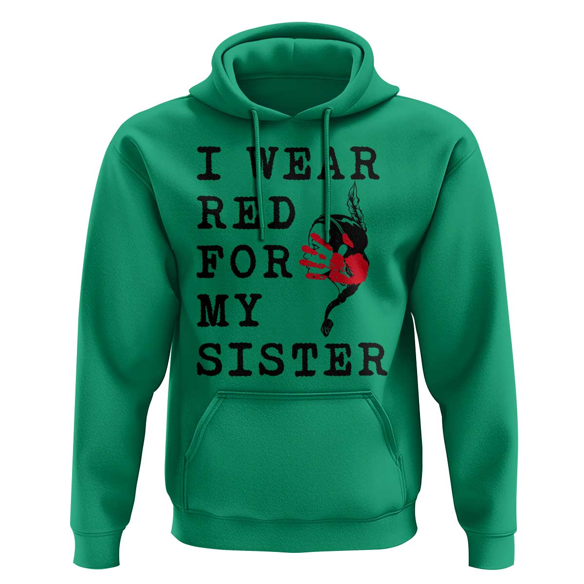 MMIW Awareness Month Native American Hoodie I Wear Red For My Sister