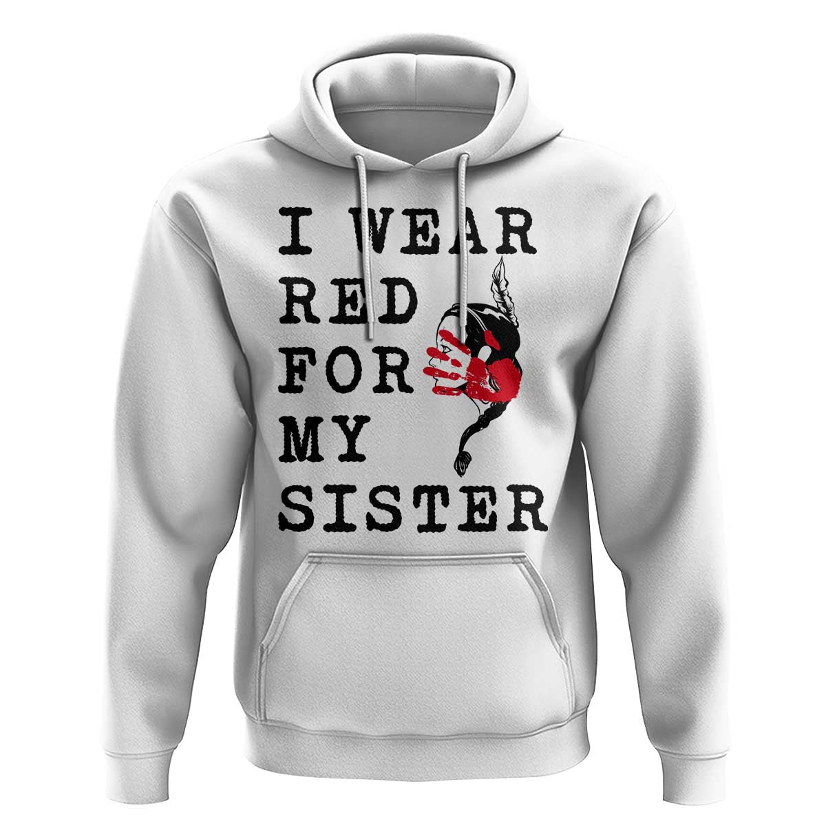 MMIW Awareness Month Native American Hoodie I Wear Red For My Sister