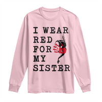 MMIW Awareness Month Native American Long Sleeve Shirt I Wear Red For My Sister