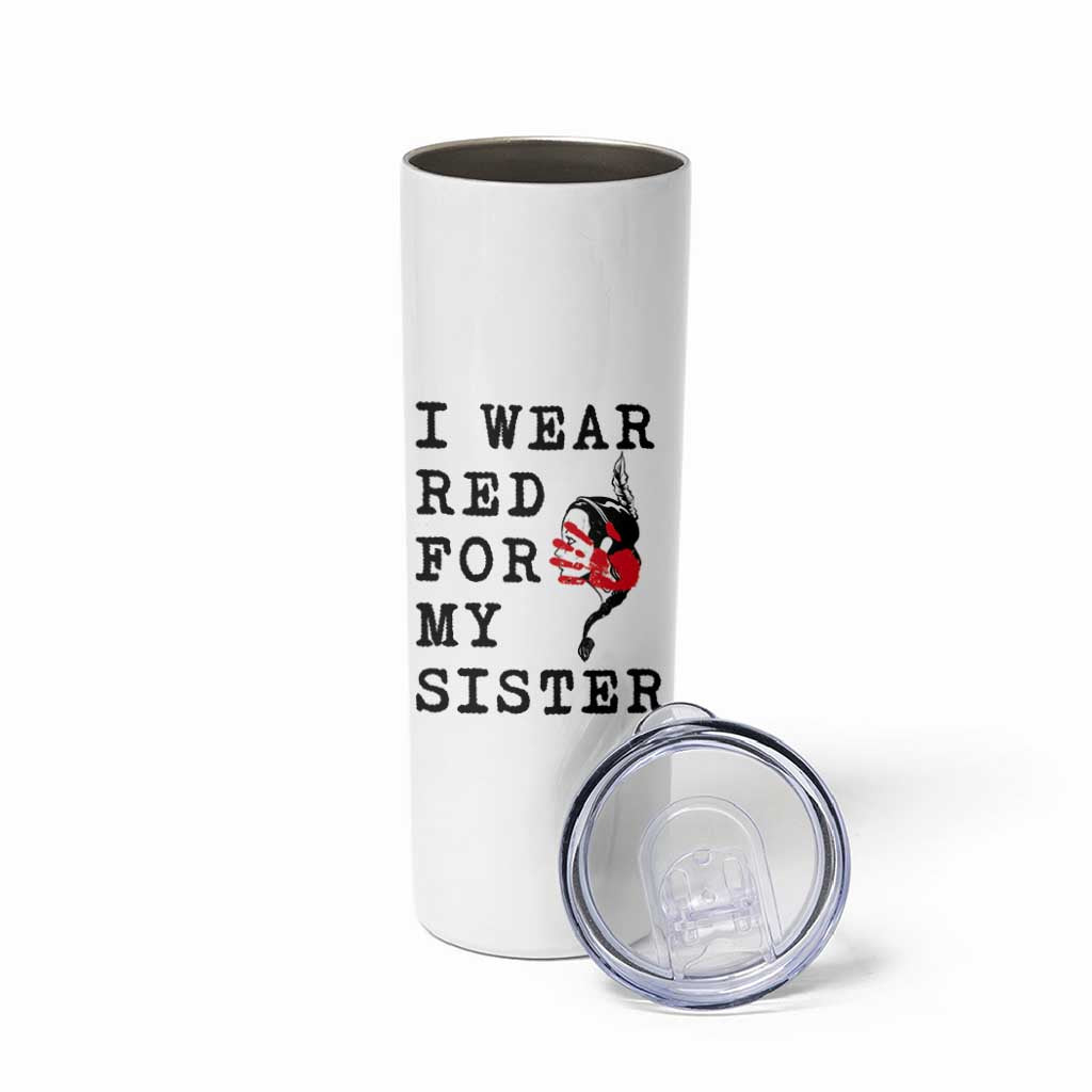 MMIW Awareness Month Native American Skinny Tumbler I Wear Red For My Sister