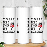 MMIW Awareness Month Native American Skinny Tumbler I Wear Red For My Sister
