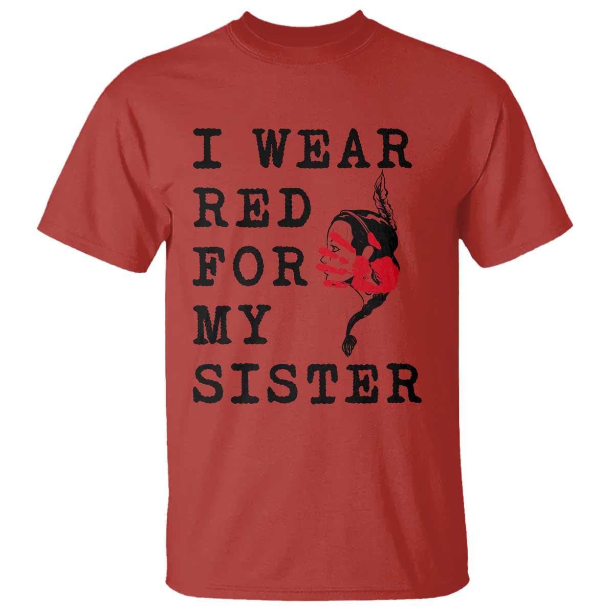 MMIW Awareness Month Native American T Shirt I Wear Red For My Sister