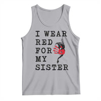 MMIW Awareness Month Native American Tank Top I Wear Red For My Sister