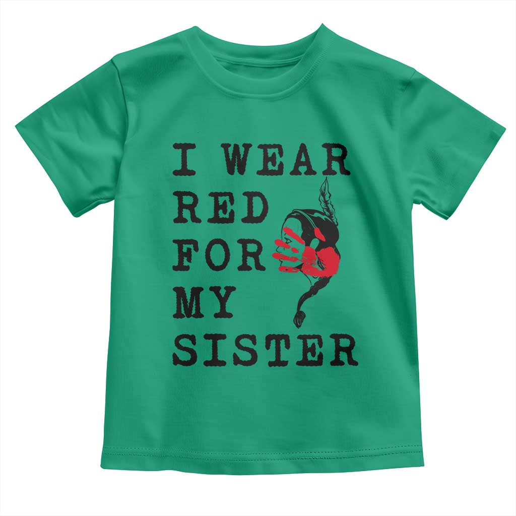 MMIW Awareness Month Native American Toddler T Shirt I Wear Red For My Sister