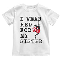 MMIW Awareness Month Native American Toddler T Shirt I Wear Red For My Sister