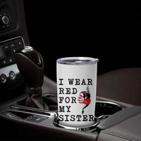 MMIW Awareness Month Native American Tumbler Cup I Wear Red For My Sister