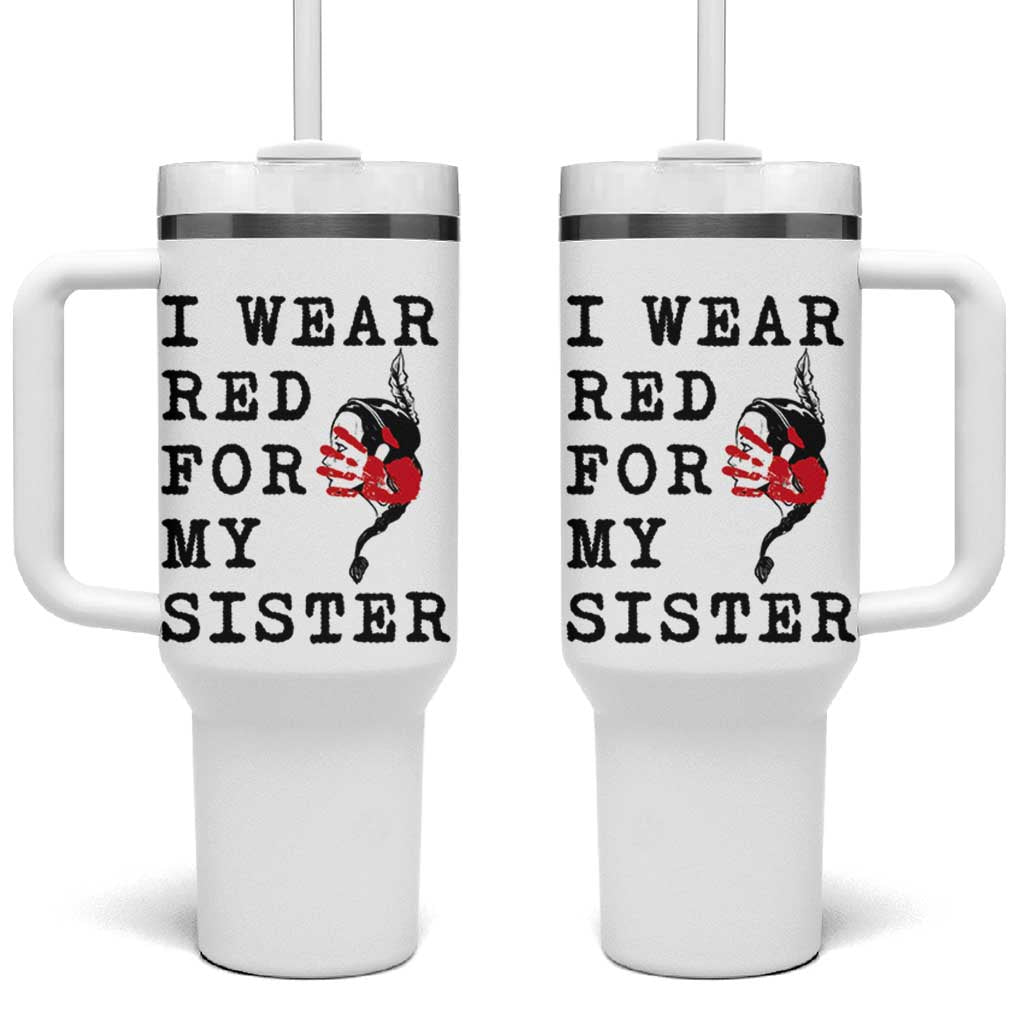MMIW Awareness Month Native American Tumbler With Handle I Wear Red For My Sister