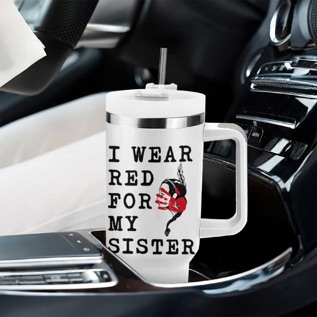 MMIW Awareness Month Native American Tumbler With Handle I Wear Red For My Sister