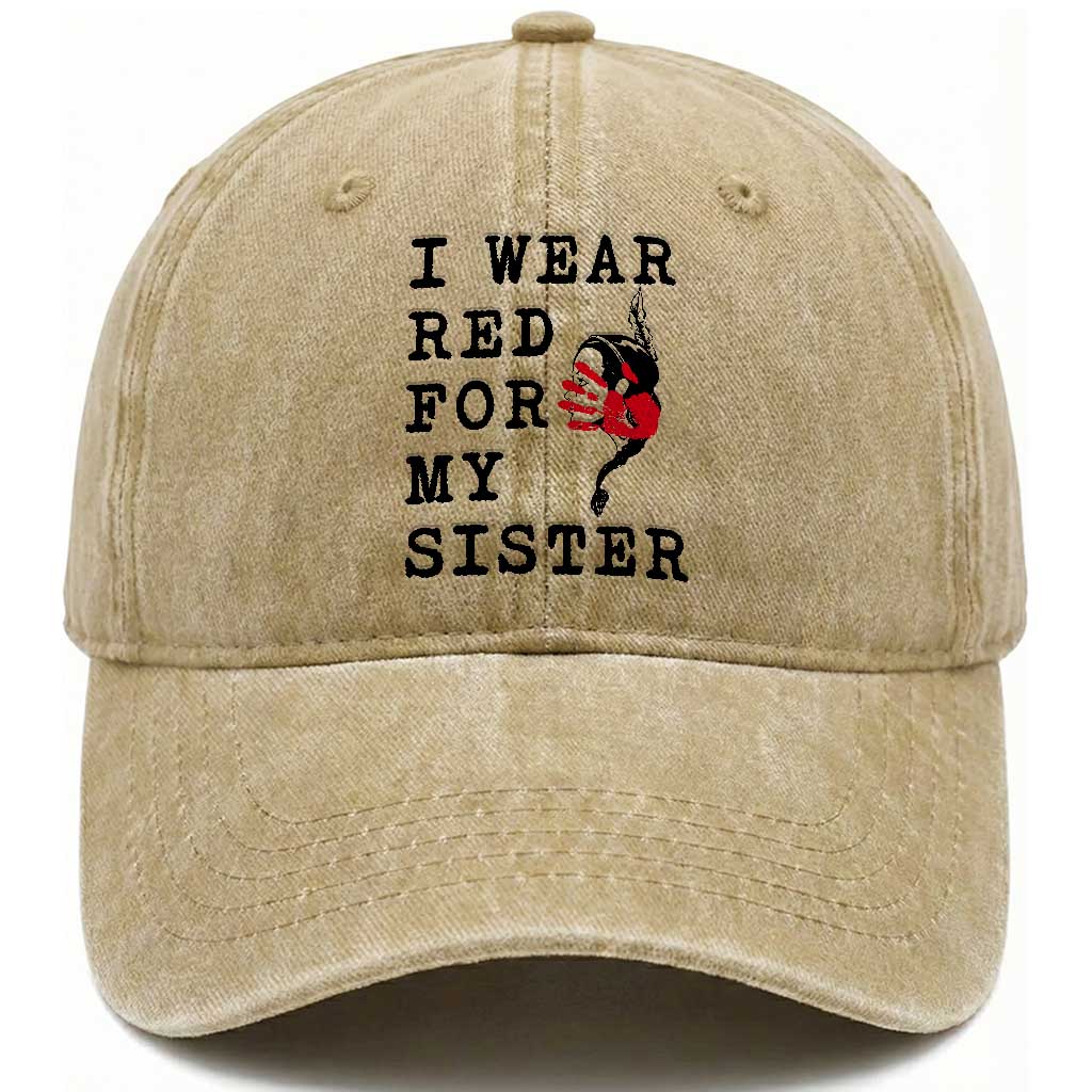 MMIW Awareness Month Native American Washed Cotton Baseball Cap I Wear Red For My Sister