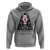 MMIW Strong Resilient Indigenous Hoodie Stand With Native Women Support