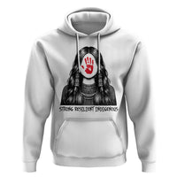 MMIW Strong Resilient Indigenous Hoodie Stand With Native Women Support