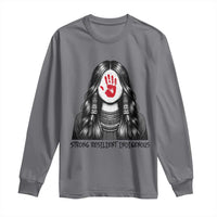 MMIW Strong Resilient Indigenous Long Sleeve Shirt Stand With Native Women Support