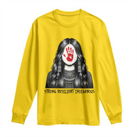 MMIW Strong Resilient Indigenous Long Sleeve Shirt Stand With Native Women Support