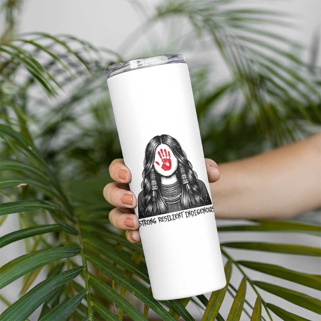 MMIW Strong Resilient Indigenous Skinny Tumbler Stand With Native Women Support
