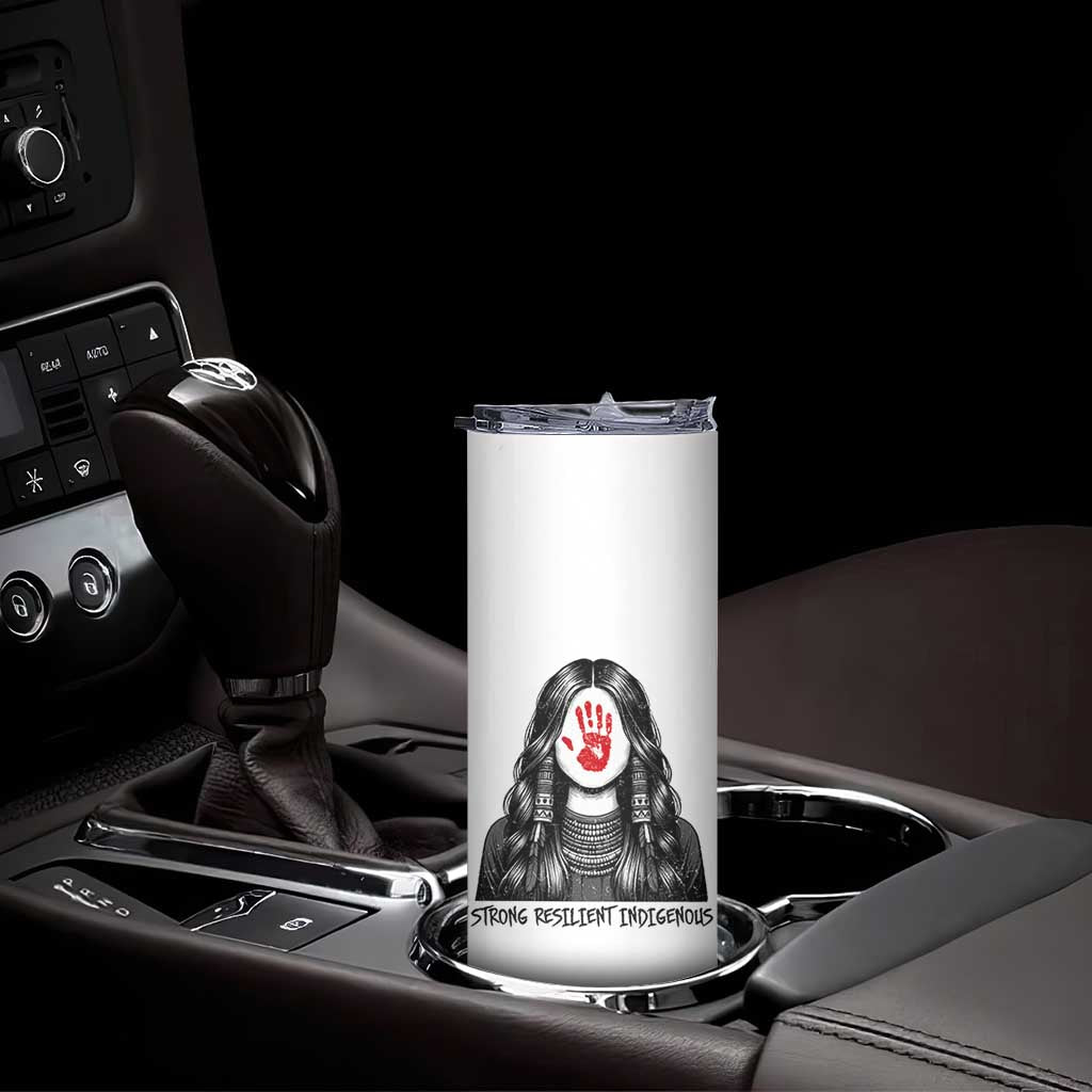 MMIW Strong Resilient Indigenous Skinny Tumbler Stand With Native Women Support