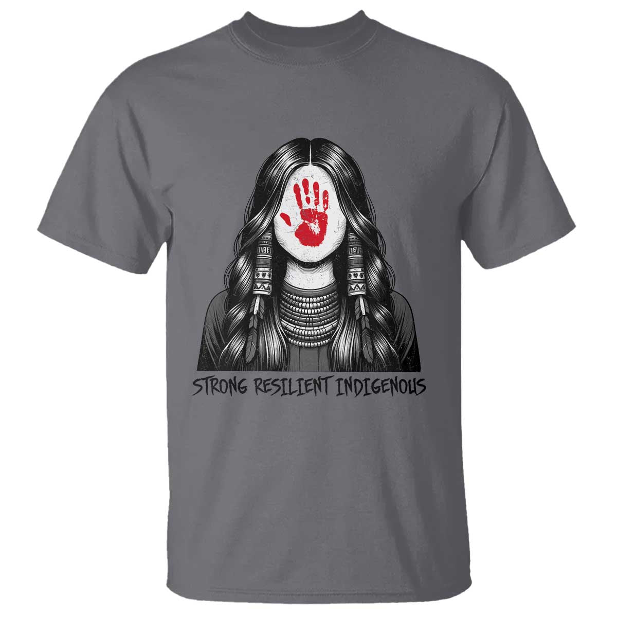 MMIW Strong Resilient Indigenous T Shirt Stand With Native Women Support
