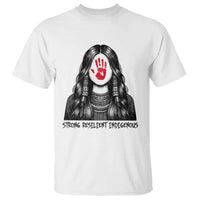 MMIW Strong Resilient Indigenous T Shirt Stand With Native Women Support
