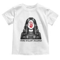 MMIW Strong Resilient Indigenous Toddler T Shirt Stand With Native Women Support