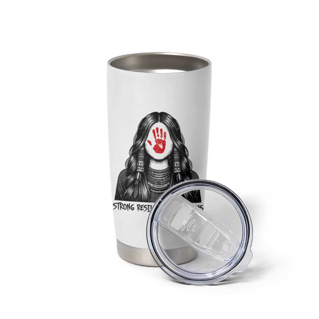 MMIW Strong Resilient Indigenous Tumbler Cup Stand With Native Women Support