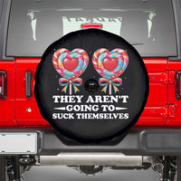 Funny Adult Humor Spare Tire Cover They Arent Going To Suck Themselves