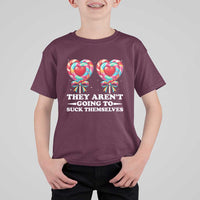 Funny Adult Humor T Shirt For Kid They Arent Going To Suck Themselves